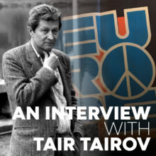 Photo: Tair Tairov. Text: An interview with Tair Tairov.