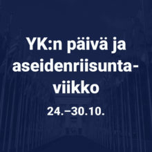 YK:n päivä ja aseidenriisuntaviikko 24.-30.10.